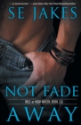 Image for Not Fade Away