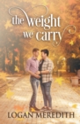 Image for The Weight We Carry
