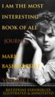 Image for I am the most interesting book of all: the diary of Marie Bashkirtseff.