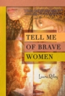 Image for Tell Me of Brave Women
