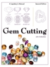 Image for GEM Cutting : A Lapidary&#39;s Manual