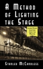 Image for A Method of Lighting the Stage 4th Edition