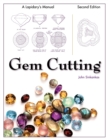 Image for Gem Cutting : A Lapidary&#39;s Manual, 2nd Edition
