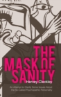 Image for The Mask of Sanity : An Attempt to Clarify Some Issues about the So-Called Psychopathic Personality