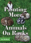 Image for Painting More Animals on Rocks (Latest Edition)
