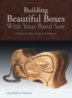 Image for Building Beautiful Boxes with Your Band Saw