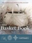 Image for The Basket Book : Over 30 Magnificent Baskets to Make and Enjoy