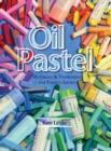 Image for Oil Pastel : Materials and Techniques for Today&#39;s Artist