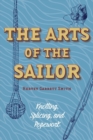 Image for The Arts of the Sailor : Knotting, Splicing and Ropework (Dover Maritime)