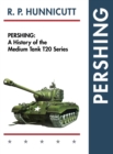 Image for Pershing : A History of the Medium Tank T20 Series