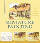 Image for Miniature Painting : A Complete Guide to Techniques, Mediums, and Surfaces