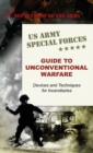Image for U.S. Army Special Forces Guide to Unconventional Warfare : Devices and Techniques for Incendiaries