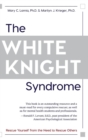 Image for The White Knight Syndrome