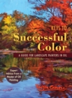 Image for Keys to Successful Color : A Guide for Landscape Painters in Oil