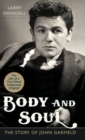 Image for Body and Soul : The Story of John Garfield