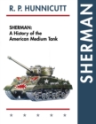 Image for Sherman : A History of the American Medium Tank