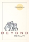 Image for Beyond Morality (Ethics and Action)