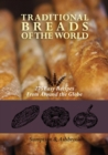 Image for Traditional Breads of the World : 275 Easy Recipes from Around the Globe