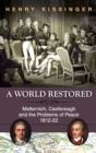 Image for A World Restored : Metternich, Castlereagh and the Problems of Peace, 1812-22