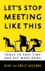 Image for Let&#39;s stop meeting like this: tools to save time and get more done