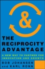 Image for The Reciprocity Advantage: A New Way to Partner for Innovation and Growth