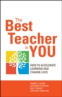 Image for The Best Teacher in You: Thrive on Tensions, Accelerate Learning, and Change Lives