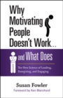 Image for Why Motivating People Doesn&#39;t Work...and What Does: The New Science of Leading, Energizing, and Engaging