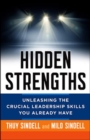 Image for Hidden Strengths: Unleashing the Crucial Leadership Skills You Already Have