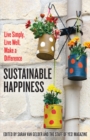 Image for Sustainable happiness  : live simply, live well, make a difference