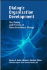 Image for Dialogic Organization Development: The Theory and Practice of Transformational Change
