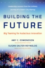 Image for Building the future  : big teaming for audacious innovation