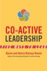 Image for Co-Active Leadership: Five Ways to Lead