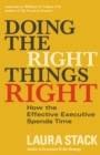 Image for Doing the Right Things Right: How the Effective Executive Spends Time