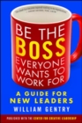 Image for Be the boss everyone wants to work for  : a guide for new leaders
