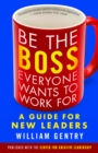Image for Be the boss everyone wants to work for: a guide for new leaders