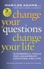 Image for Change your questions, change your life: 12 powerful tools for leadership, coaching, and life