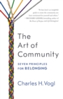 Image for The Art of Community: Seven Principles for Belonging