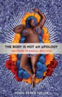 Image for The body is not an apology: the power of radical self-love