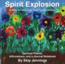 Image for Spirit Explosion: A Time for God, Love and Transformation