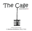 Image for The Cage : A Young Children&#39;s Guide to the Biblical Teaching on Hell