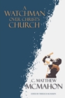 Image for A Watchman Over Christ&#39;s Church