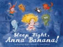 Image for Sleep tight, Anna Banana