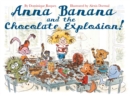 Image for Anna Banana and the Chocolate Explosion