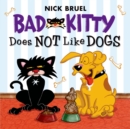Image for Bad Kitty Does Not Like Dogs