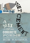 Image for Wet Cement : A Mix of Concrete Poems