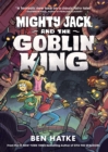 Image for Mighty Jack and the Goblin King