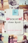 Image for Unscripted Joss Byrd