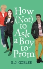 Image for How Not to Ask a Boy to Prom