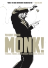 Image for Monk!  : Thelonious, Pannonica, and the friendship behind a musical revolution