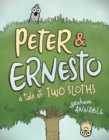 Image for Peter &amp; Ernesto  : a tale of two sloths